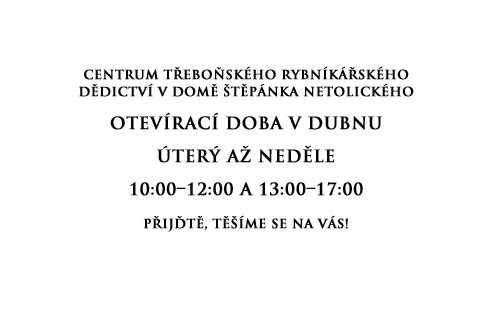 dumstepanek's tweet photo. Od zítřka máme novou prodlouženou otevírací dobu. #trebon #duben #kamnavylet #cojenoveho #dumstepanka https://t.co/xT4E5iVDFC