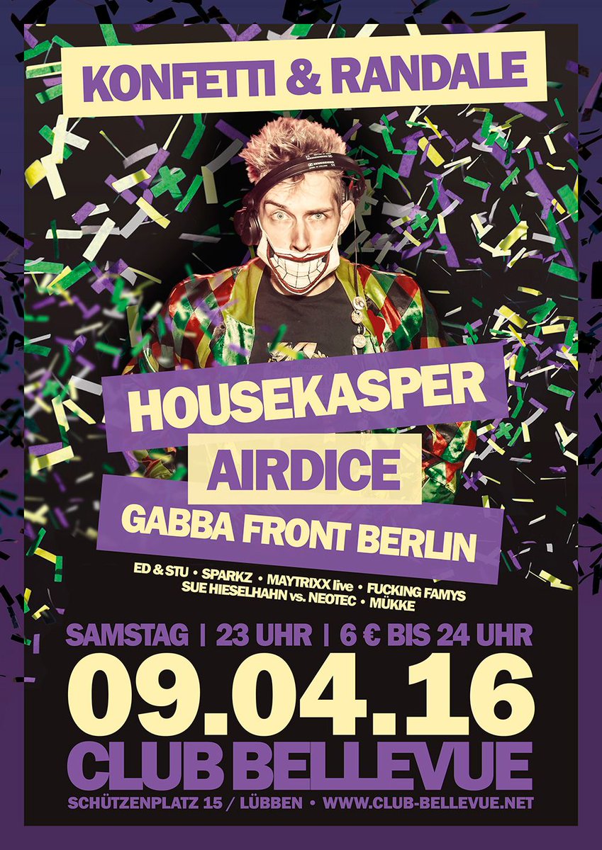 9. April 2016 - 23 Uhr - Konfetti &amp; Randale /w: Housekasper, Airdice, Maytrixx uvm. FB: bit.ly/1pKYAdC