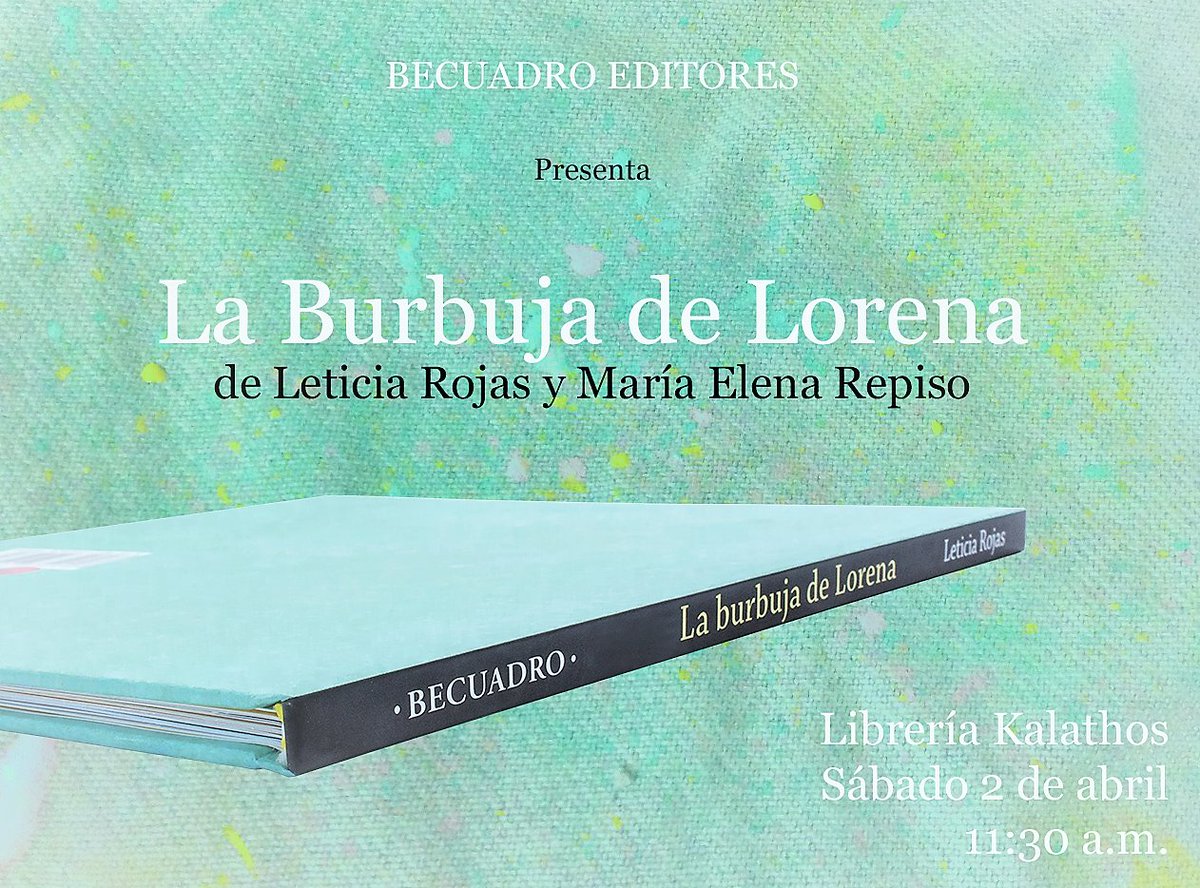 Libros_Becuadro's tweet image. A dos días de la presentación de #LaburbujadeLorena ¡Los esperamos!