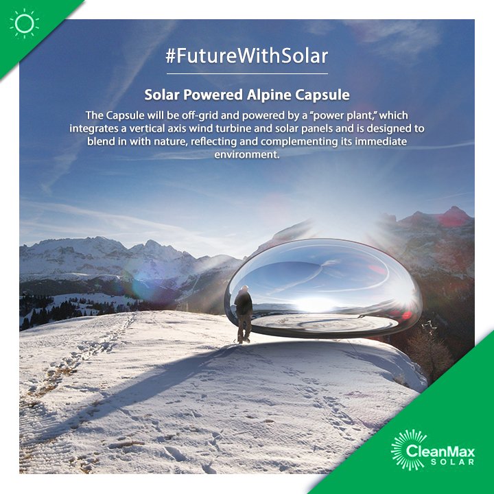 CleanMax_Ofc's tweet image. #FutureWithSolar Lovegrove’s Alpine Capsule does not interfere with nature but reflects and compliments it!