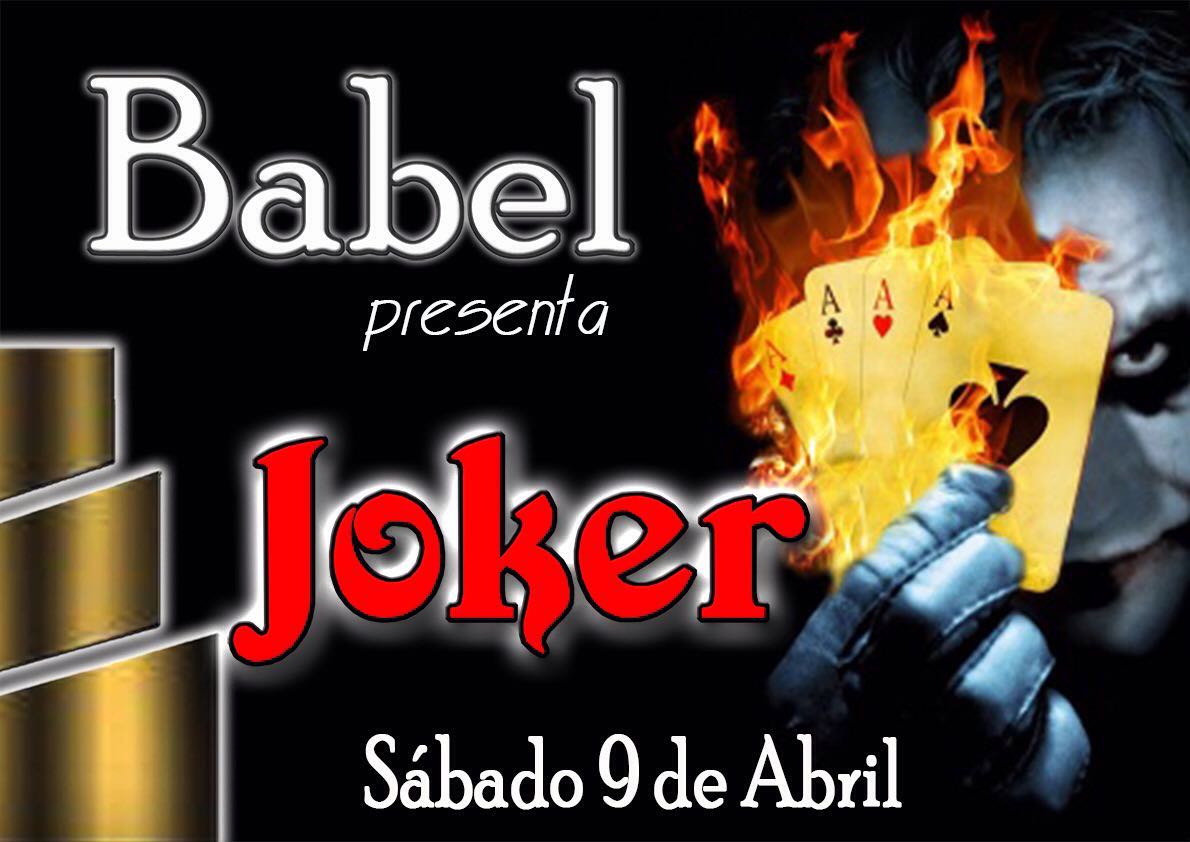 Sáb 9 Abril - Fiesta JOKER – BABEL
23:00h REGALOS luminosos, PERFORMANCE, exquisita DECORACIÓN y divertido vestuario