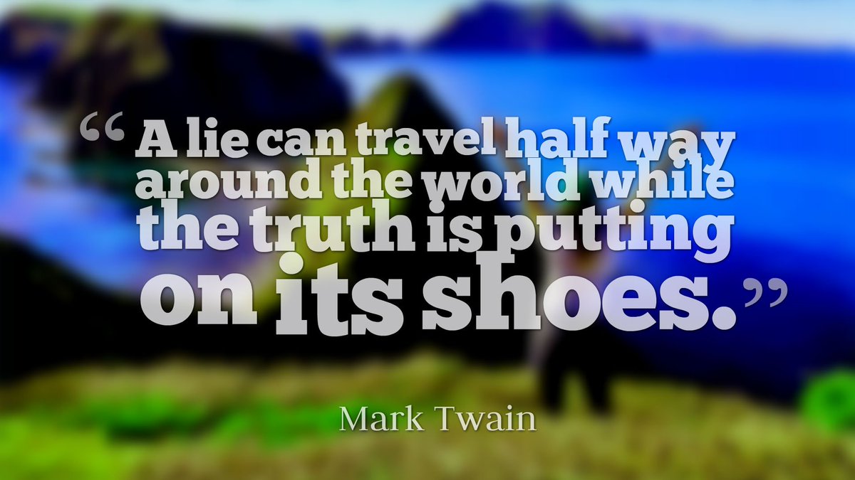 MarekKosniowski's tweet photo. “A lie can travel half way around the world while the truth is putting on its shoes.” #quotes https://t.co/0B3aVHgheb