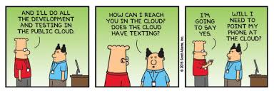 UK_Sogeti's tweet photo. How do I reach you in the Cloud? #Dilbert :) @ScottAdamsSays #Cartoon #TestingJoke #Joke https://t.co/fZ3KZ93QBL