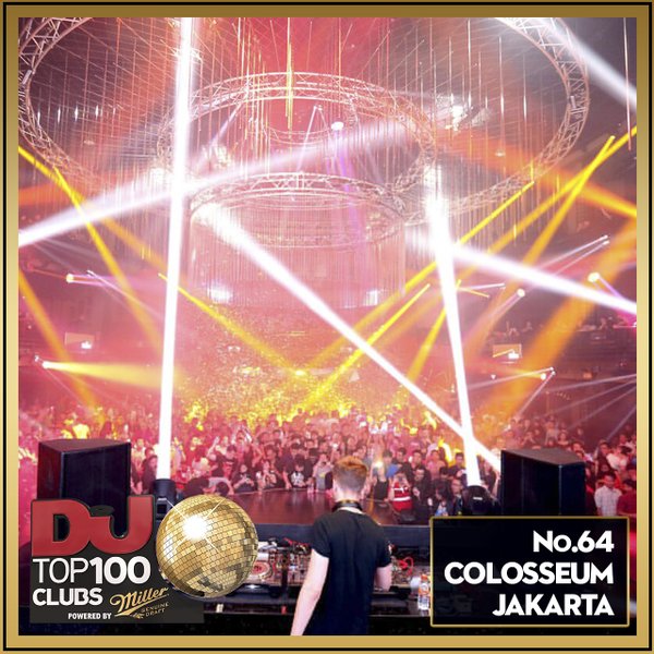 Congratulation To <a href="/ColosseumJKT/">Colosseum Jakarta</a> Club Jakarta As #64 Top 100 Clubs DJ World By DJ Mag