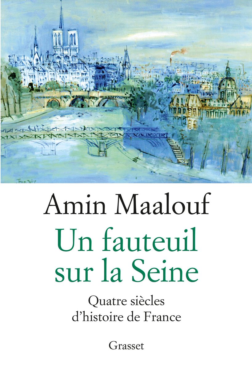 unjour1livre's tweet photo. Le livre du jour, 

Un fauteuil sur la Seine d'Amin Maalouf.

Panorama de quatre siècles d’histoire de France. https://t.co/ccnRJbHkpn