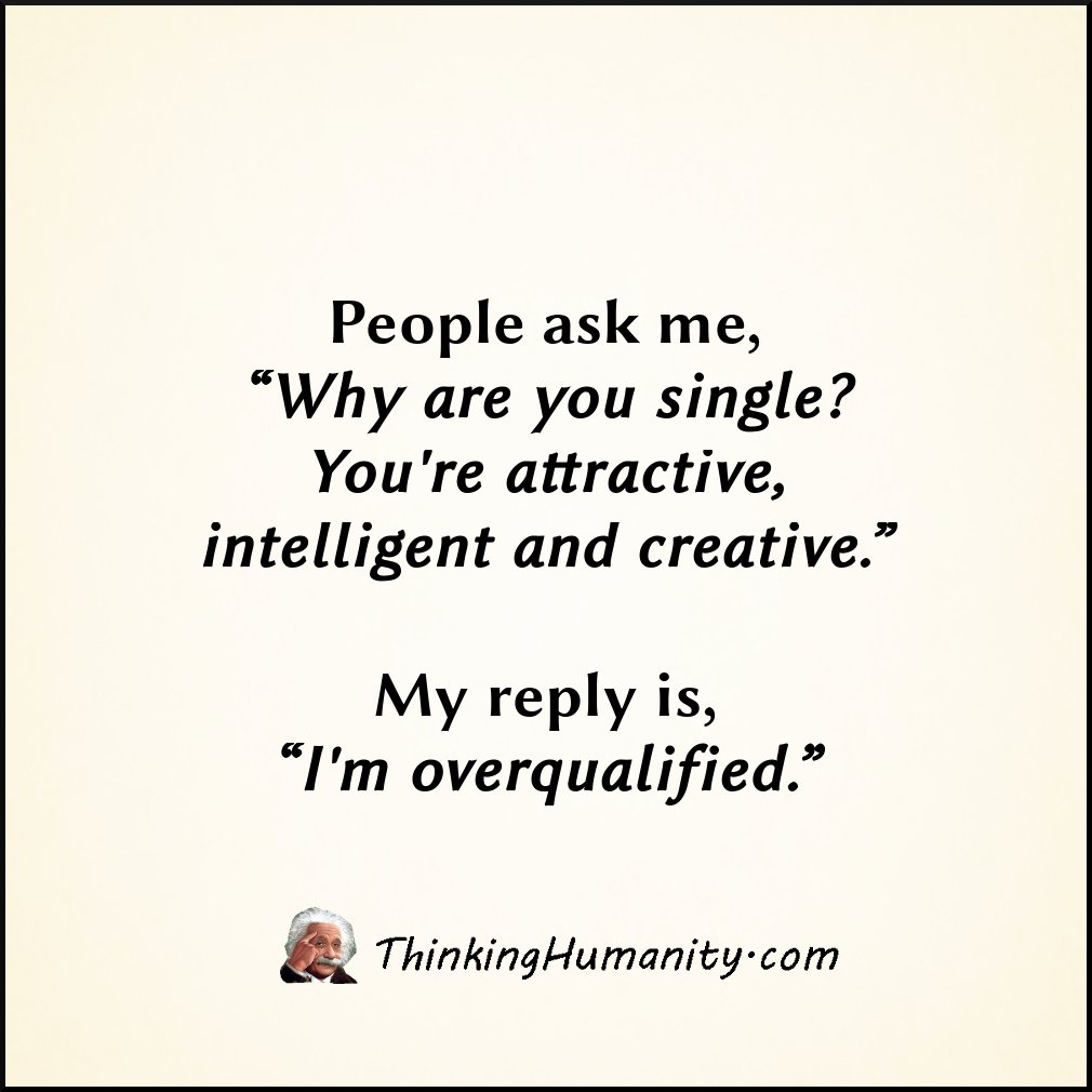 why you are single