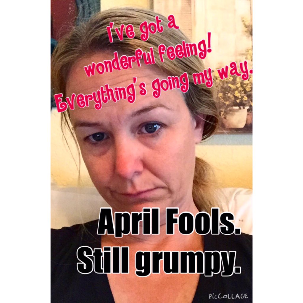 the_grumpywife's tweet image. Everything&apos;s going my way today! #AprilFools #stillgrumpy