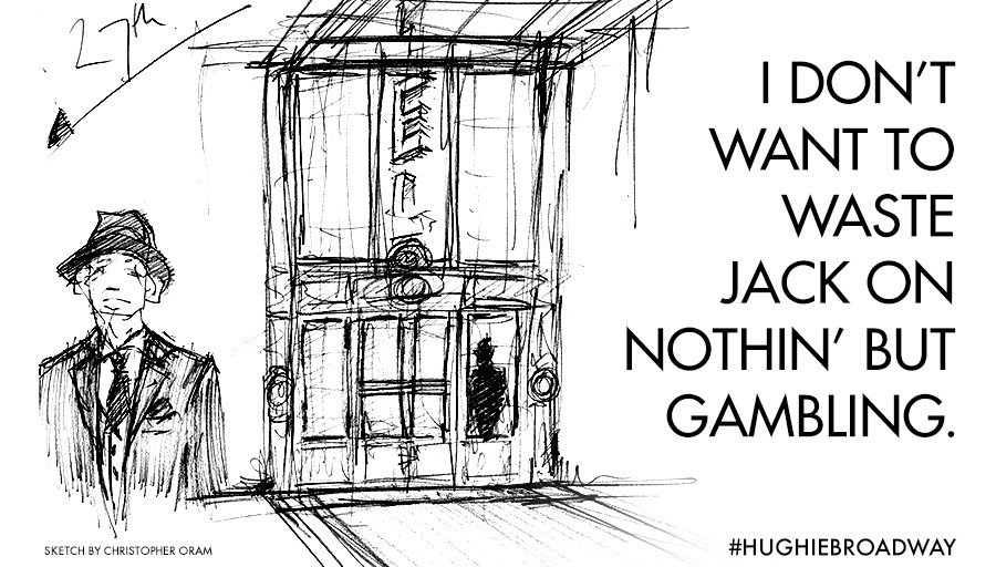 "I don't want to waste jack on nothin' but gambling." Erie Smith #HughieBroadway