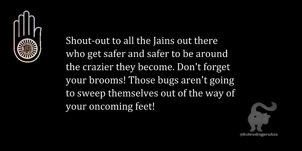 SchrodingersAss's tweet image. Shout-out to the Jains!
@jainism @jainfollowers @jaiaguila6 @rmeshswami @JainismJunkies @ascaniospread @GrokklyRob