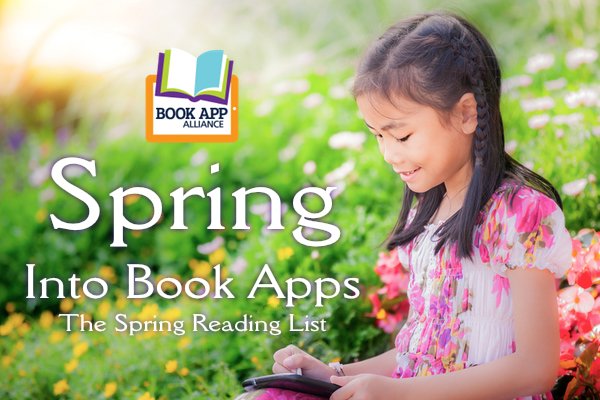 Spring Into Book Apps: Our Spring Reading List Is Here! bookappalliance.com/spring-into-bo…