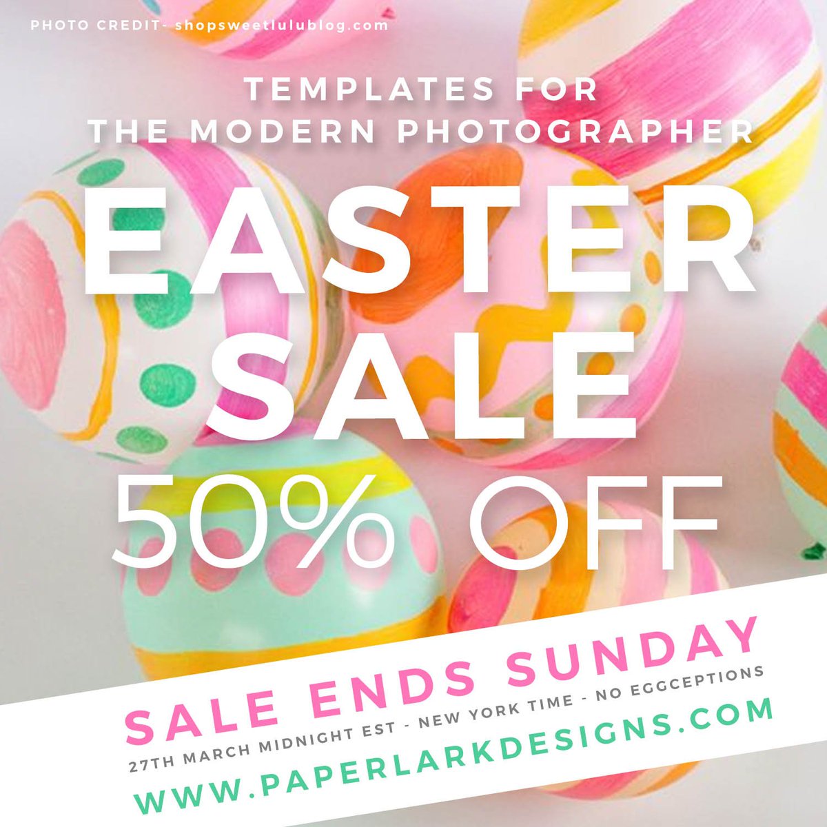 PaperLark's tweet photo. EASTER #SALE Starts NOW! 50% Off. Get huge bargains. #PhotograhersTemplates Shop Now at https://t.co/DsRREYHLt3 https://t.co/0qYCh4Of95