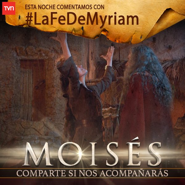 TVN's tweet photo. YA VIENE un nuevo capítulo de Moisés. Hoy comentamos con #LaFeDeMyriam https://t.co/nxmXAFL9kw
