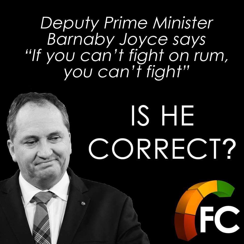 BetootaAdvocate's tweet photo. “If You Can’t Fight On Rum, You Can’t Fight” - @Barnaby_Joyce - Fact? We ask @ABCFactCheck: https://t.co/fqISr2DuYz https://t.co/vs8RfjMr8D