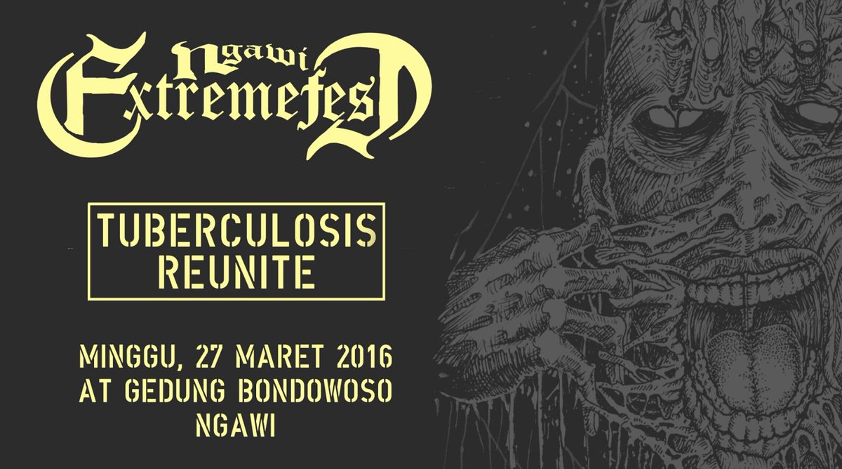 mari menghitung hari untuk berpesta di NGAWI EXTREMEFEST "Tuberculosis Reunite"