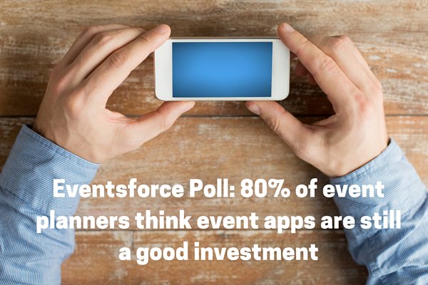 eventsforce's tweet photo. Eventsforce Poll: 80% of #eventprofs Think Event Apps Are Still a Good Investment #eventtech #eventapps https://t.co/EjnaV0XWJx