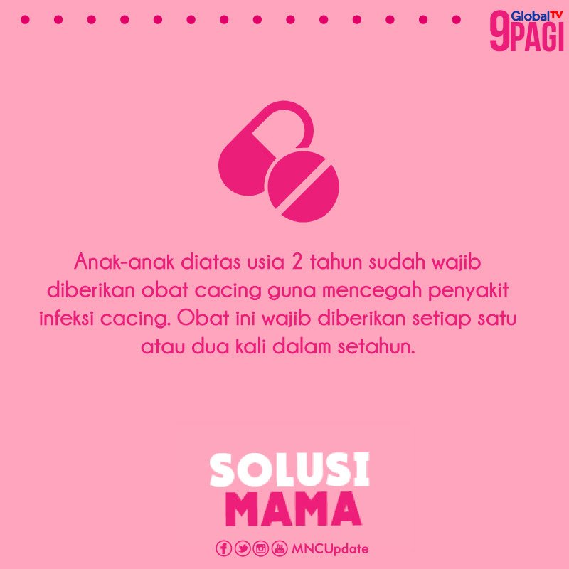 MNCupdate's tweet photo. Jika anak anda sudah berusia 2 tahun, sudah wajib ya untuk diberikan obat cacing. #SolusiMama https://t.co/OfPWzO9wPU