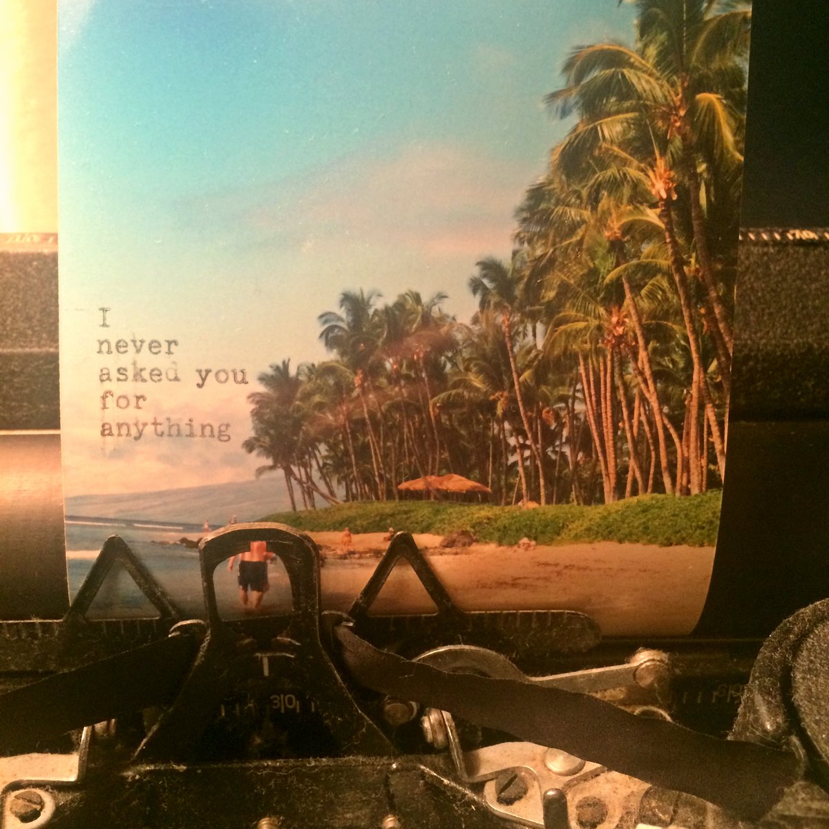 typewreck's tweet image. I never asked you for anything #typeart #typewriter #maui
