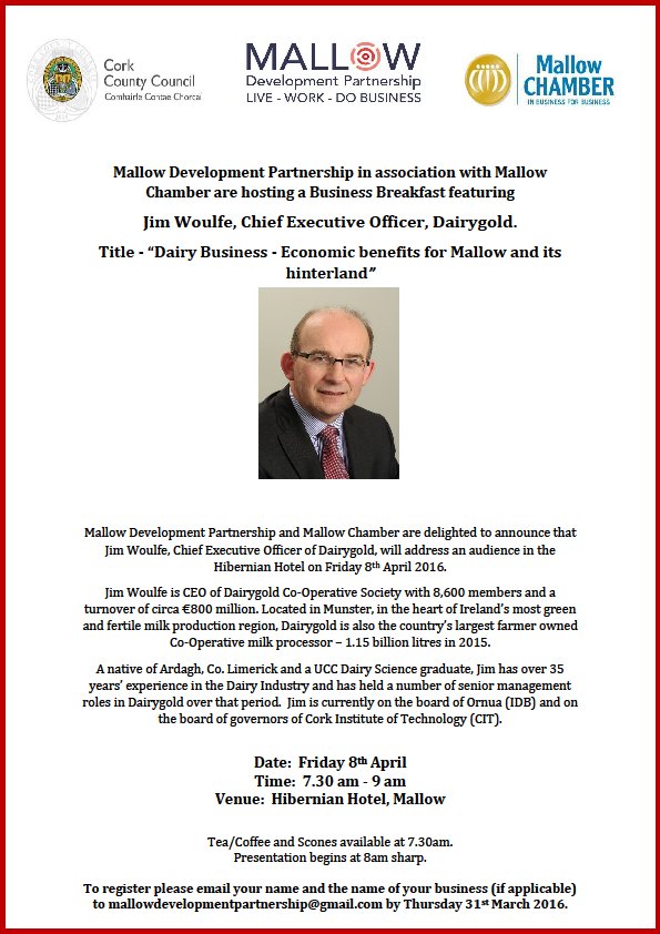 .<a href="/MallowDevtPship/">Mallow Dev't P'ship</a> &amp; <a href="/MallowChamber/">Mallow Chamber</a> host #BusinessBreakfast w/Jim Woulfe CEO Dairygold. Fri 8 April 7.30am, #Mallow