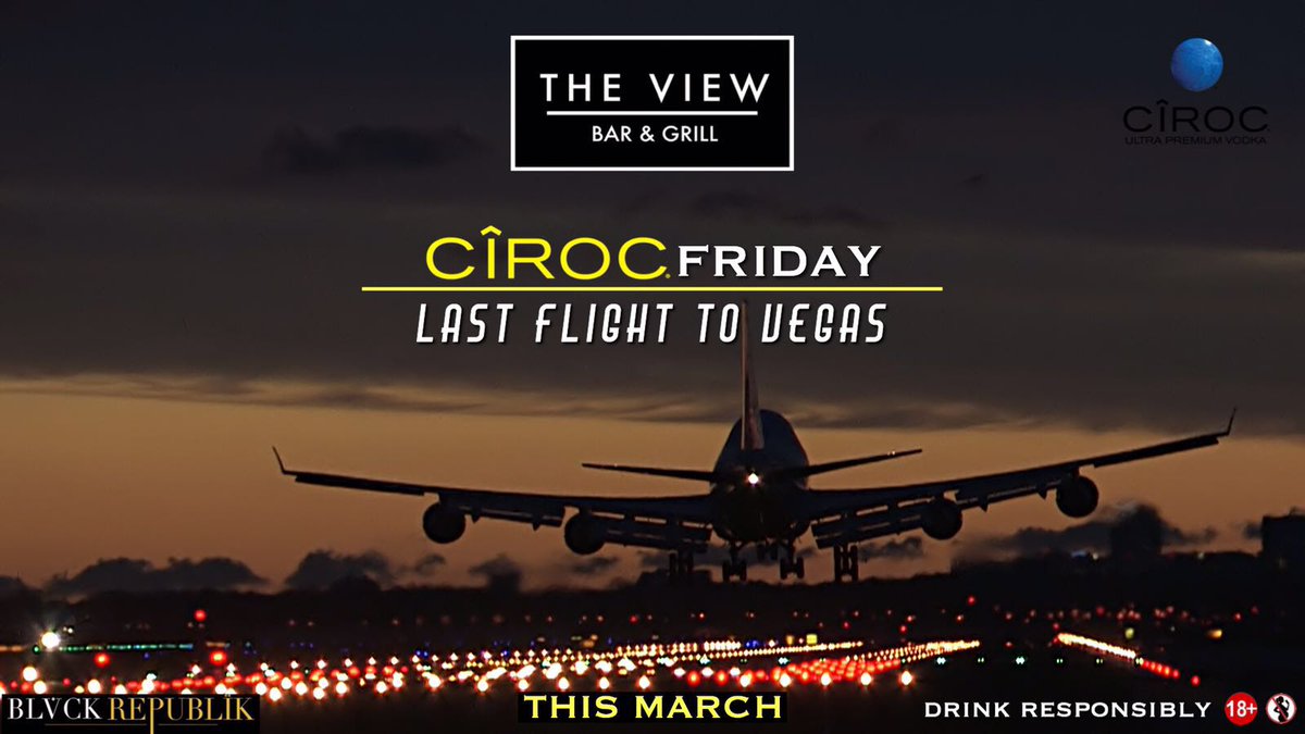 Kaynarshy's tweet image. #LastFlightToVegas #CirocFriday  @theviewkumasi 25th March @BlvckRepublik @djsliming https://t.co/Dj8cX1kRQ7"