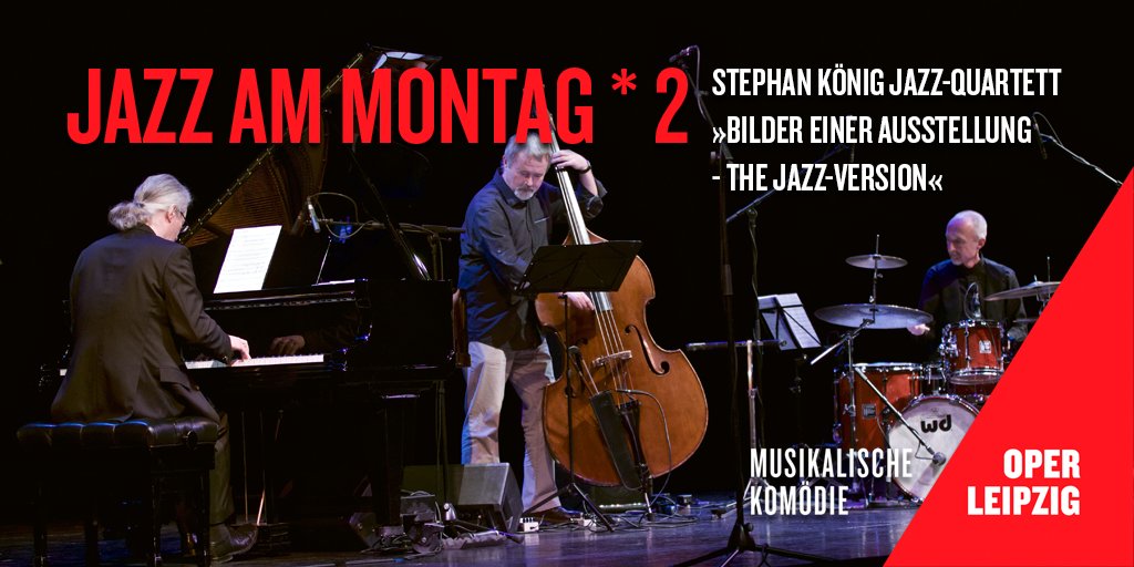 Oper_Leipzig's tweet photo. Heute, 19:30 in der #MusikalischeKomödie #Leipzig: #Jazz am Montag mit d. Stephan König Jazz-Quartett. #mukoleipzig https://t.co/o3T0P6viTl