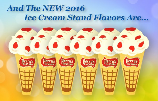 perrysicecream's tweet photo. Starting tomorrow, we will begin announcing our new 2016 ice cream stand flavors! What flavors do you hope to see? https://t.co/nMqBGbdinu