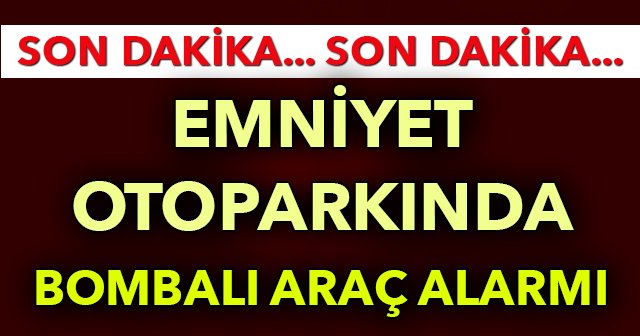 tgrthabertv's tweet photo. #SONDAKİKA EMNİYET OTOPARKINDA CANLI BOMBA ALARMI
https://t.co/6iTuaza8Mo https://t.co/a3QMSLMvAS