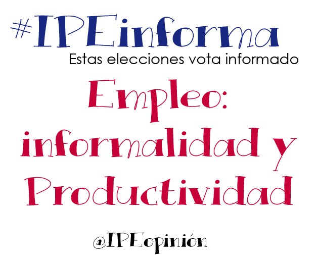 IPEopinion's tweet photo. Última entrega del #IPEinforma. ¡Vota informado!  #Informalidad y #Productividad - IPE► https://t.co/j72nZYV4jB https://t.co/Rewf5o95eR