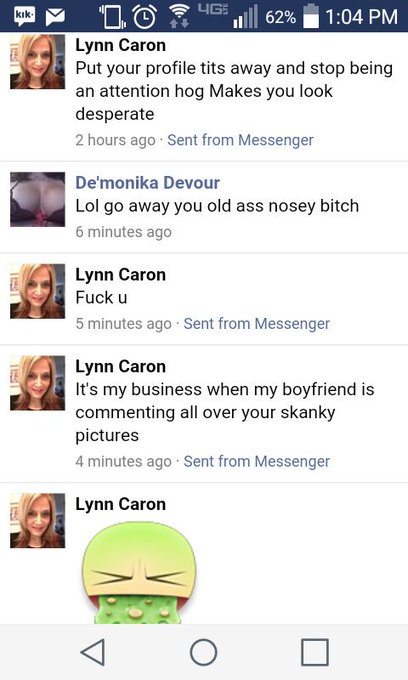 Seriously ladies. We don't want your fucking men. And ya insult me I'll insult you back. Annoying as