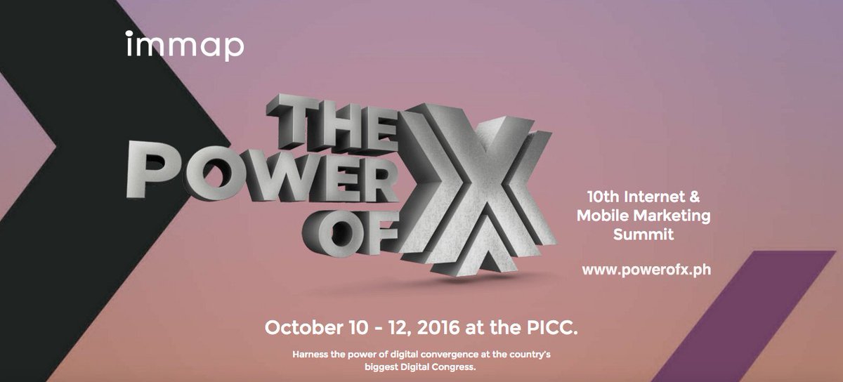 Dmap_PH's tweet photo. The Power of X: IMMAP Digital Congress! Oct 10-12, 2016 at PICC. https://t.co/yKEubOmnhd EARLY BIRD sign up NOW! https://t.co/l9JbHmXKkR