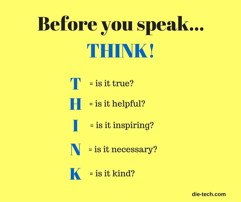 die_tech's tweet photo. Before you speak...THINK! https://t.co/qELA5tUbtl