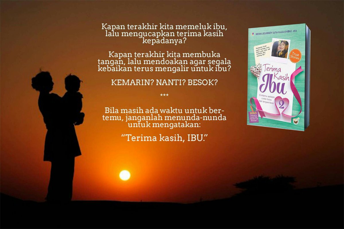TerimakasihIBU's tweet photo. Bila masih ada waktu untuk bertemu, janganlah menunda untuk mengatakan: "Terima kasih IBU"

 #TerimakasihIBU2 https://t.co/nejOniX2U3