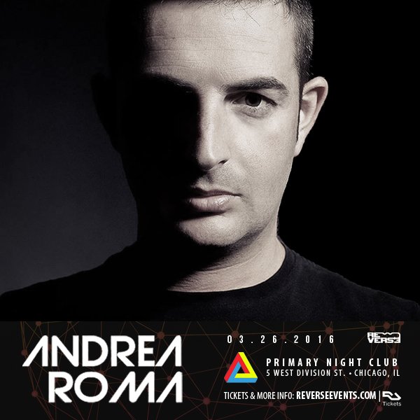 Catch <a href="/AndreaRomaDj/">Andrea Roma</a>'s first show in Chicago this Saturday at <a href="/Primarypresents/">Primary Chicago</a>! Tickets at reverseevents.com.