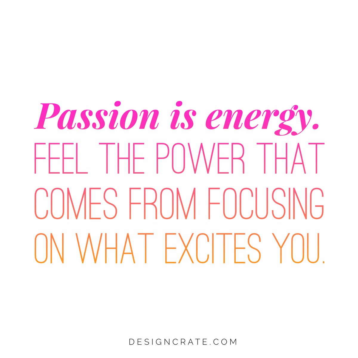 designcrate's tweet photo. #Passion is energy. Feel the power that comes from focusing on what excites you. #WednesdayWisdom #designcrate https://t.co/2E798z73FI