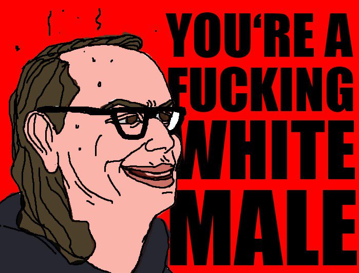 lolberts's tweet photo. YOU’RE A WHITE MALE! https://t.co/F3uRuN5OfY https://t.co/tjy6DvnnAs