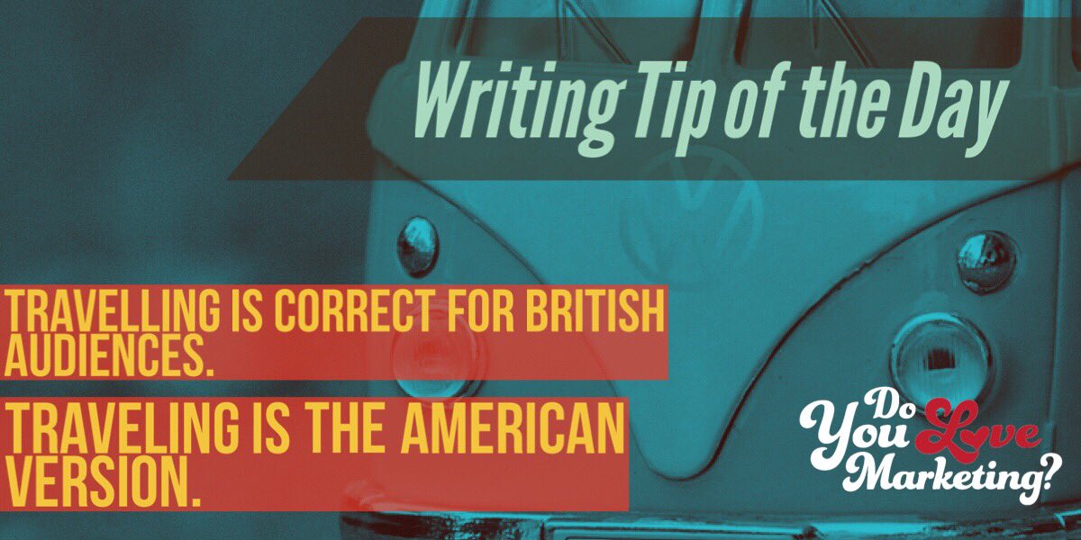 DYLoveMarketing's tweet photo. Writing tip. "Traveling" for Americans, "Travelling" for Brits. #writing #spelling #blogging #contentmarketing https://t.co/UvTRt1caz2