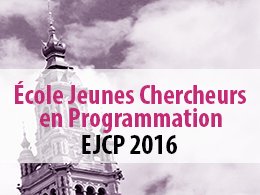 Jeunes chercheurs en programmation, inscriptions  #ejcp2016 ouvertes
ejcp2016.univ-lille1.fr
@ins2i_cnrs @CNRS_DR18
