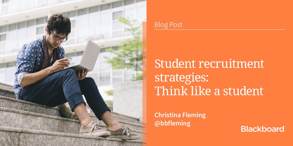 Blackboard's tweet photo. Student recruitment strategies: think like a student. Blog post by @bbfleming: https://t.co/ZWjMGHNwUq https://t.co/cBPvZFjut4
