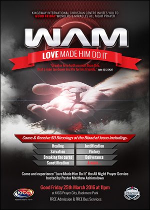 kicclive's tweet image. Because #LoveMadeHimDoIt you're entitled to endless blessings, salvation &amp;amp; victory. Don't miss #WAM on #GoodFriday!