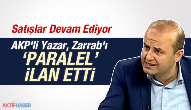 AKP'li Yazar Ömer Turan Reza Zarrab'ı 'Paralel' İlan Etti aktifhaber.com/akpli-yazar-om…