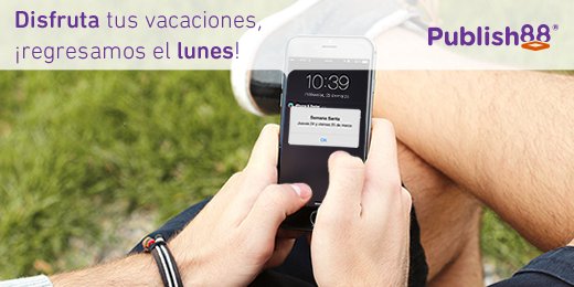 Publish88's tweet photo. Recuerda que cerraremos nuestras oficinas hasta el próximo lunes
 ¡Disfruta tus vacaciones! #SemanaSanta #Vacaciones https://t.co/luUbW0mkAE