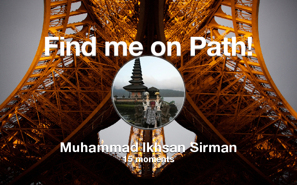 Find me on #Path now! Go to path.com/profile/21YYmi