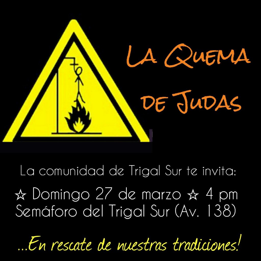 VecinosElTrigal's tweet photo. #27M Domingo, asiste a quema de judas, rescatando nuestras tradiciones #04pm, invita y difunde, semaforo TrigalSur https://t.co/weBTMn6HFU
