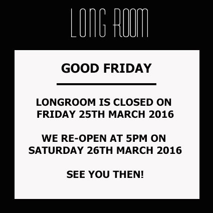 Don't worry folks, we are open on Saturday for your dancing and cocktail fix! #longroommelb #longweekend #tapasfeast