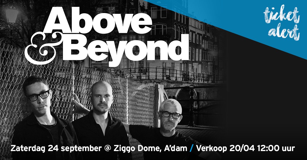 Ticketmaster_NL's tweet photo. #tmNew 24/9 komt @aboveandbeyond met hun show naar @ziggodome! VVK op 20/4 12uur! Tickets https://t.co/2X8QWHmSTt https://t.co/8GtUHyMVQZ