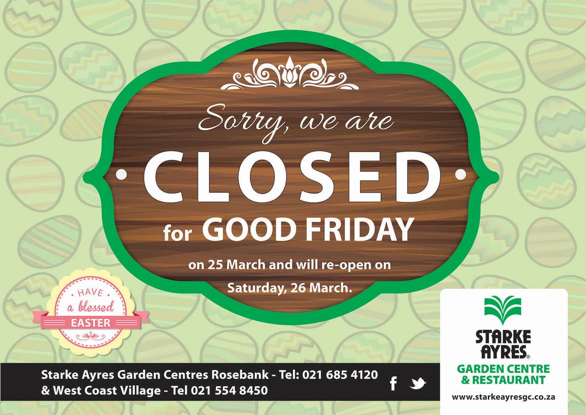 Please note that <a href="/StarkeAyresGC/">Starke Ayres GC</a> Rosebank &amp; West Coast Village WILL BE CLOSED TOMORROW on Good Friday.