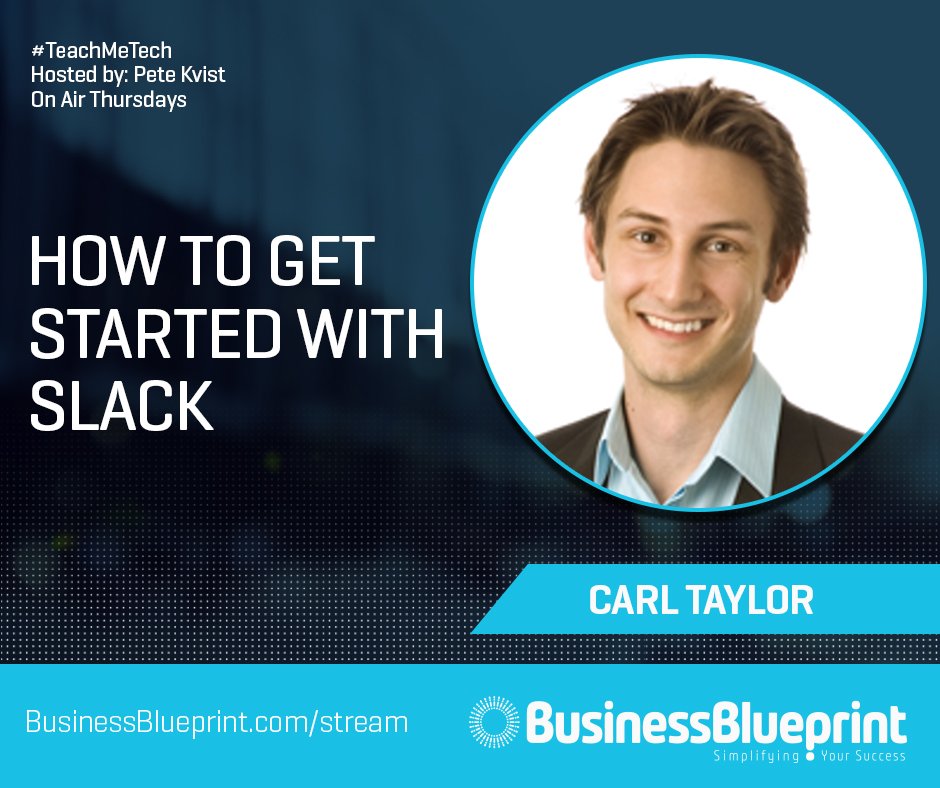BizBlueprint_HQ's tweet image. Let us introduce you to the @SlackHQ app. Watch #TeachMeTech here: businessblueprint.com/stream with @CarlTaylorAU