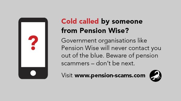Government organisations like Pension Wise will never contact you of the blue #DontBeNext