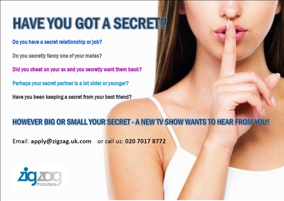 New TV show wants to hear your SECRETS! Got something you want to share?Email apply@zigzag.uk.com RT <a href="/CastingUKTV/">Casting UK TV</a>