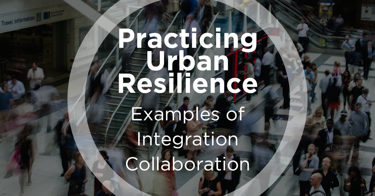 100ResCities's tweet photo. Integration and collaboration are essential for #ResilientCities. Learn more: https://t.co/U8fsdh6ahY https://t.co/Vdly84Ibmb