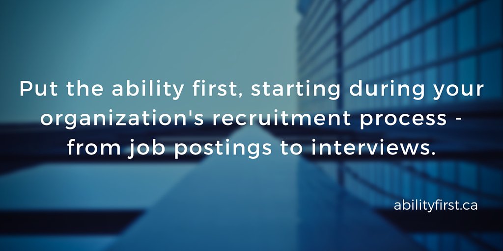 AbilityFirstLdn's tweet photo. #PutTheAbilityFirst starting during your organization's recruitment process - from job postings to interviews. https://t.co/DBjeBjuqiP